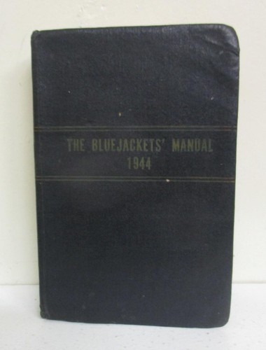 The bluejackets manual 1944 - the, bluejackets'