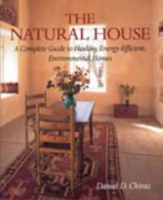The natural house complete - the, a
