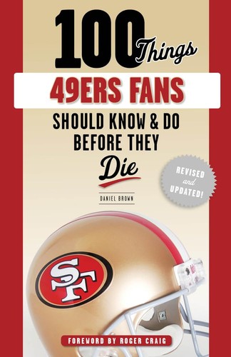 100 things 49ers fans - 100,