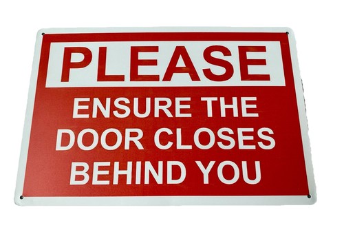 Please ensure the door closes - please,