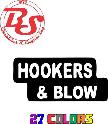 Hookers blow vinyl decal - vinyl,