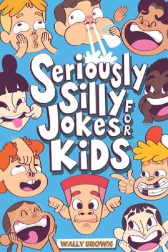 Seriously silly jokes - silly,
