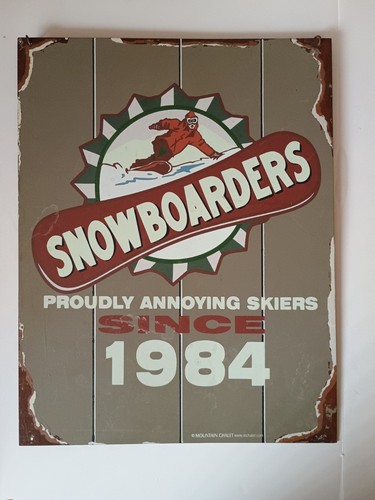 Snowboarders proudly annoying - proudly,