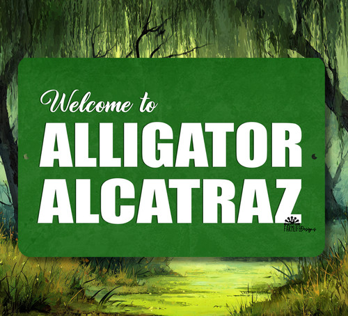 Alligator alcatraz sign - alligator,