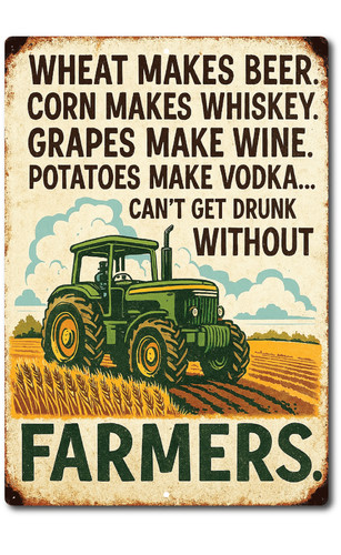 Farmers make beer whiskey wine - make,