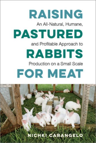 Raising pastured rabbits for - raising,