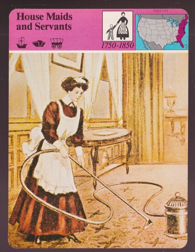 House maids and - maids, servants