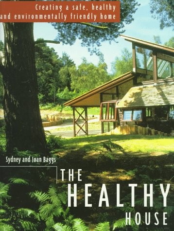 The healthy house creating a - the, house: