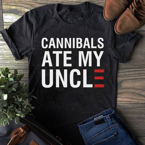 Cannibals ate uncle tshirt - ate,