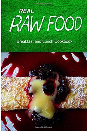 Real raw food breakfast and - raw,