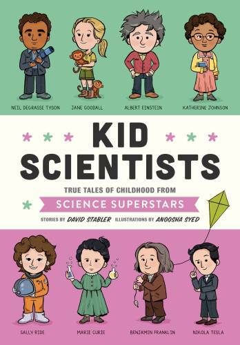 Kid scientists true tales of - kid,