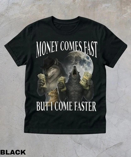 Money comes fast but come - comes,