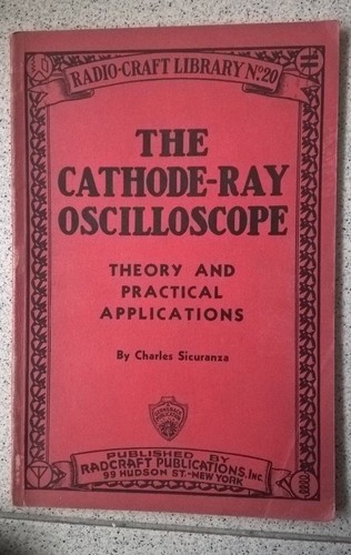 The cathode ray oscilloscope - ray,