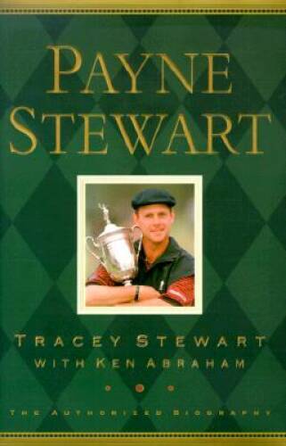 Payne stewart the authorized - stewart:,