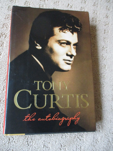 Tony curtis the autobiography - tony,
