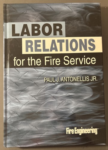 Labor relations for the fire - the,