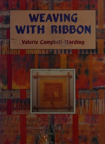 Weaving with ribbon hardcover - weaving,