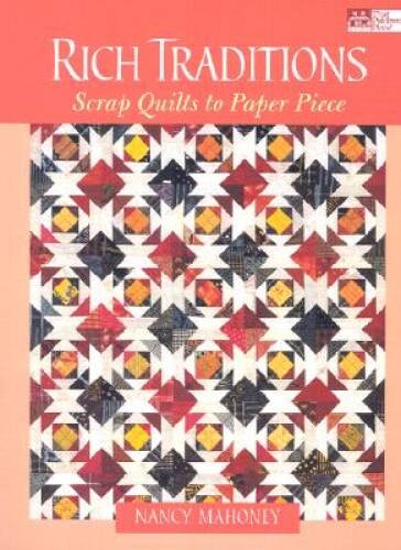 Rich traditions scrap quilts - rich,