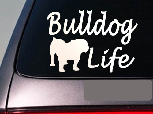 Bulldog life sticker - bulldog, 6"