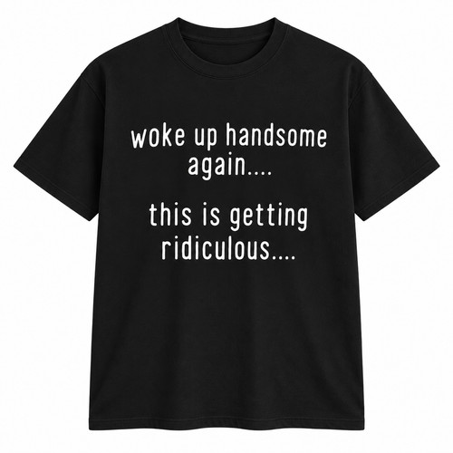 Woke handsome again - up, shirt