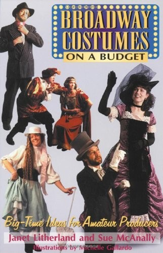 Broadway costumes budget - broadway, a