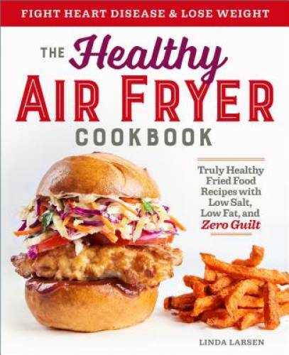 The healthy air fryer - the,