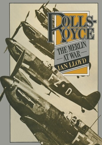 Rolls royce the merlin - rolls-royce:, war
