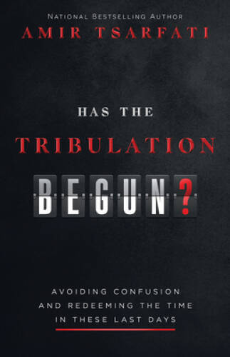 Has the tribulation begun - tribulation,
