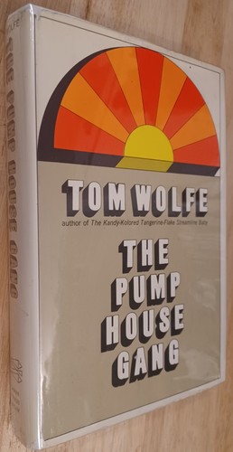 Tom wolfe pump house gang - tom,