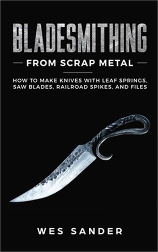 Bladesmithing from scrap - from,