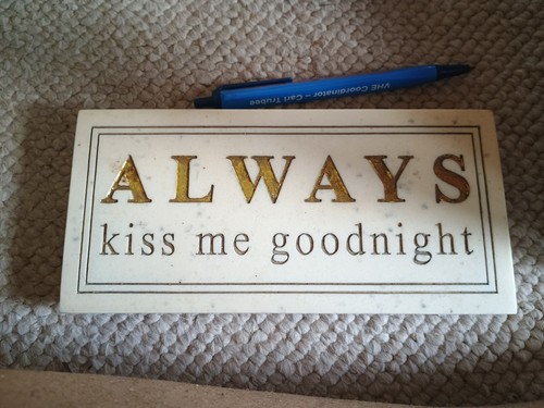 Always kiss goodnight sign - kiss,