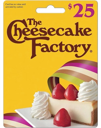 The cheesecake factory 25 - factory, $25