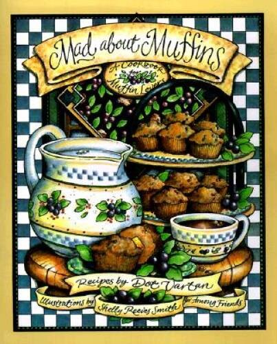 Mad about muffins cookbook - muffins:, a