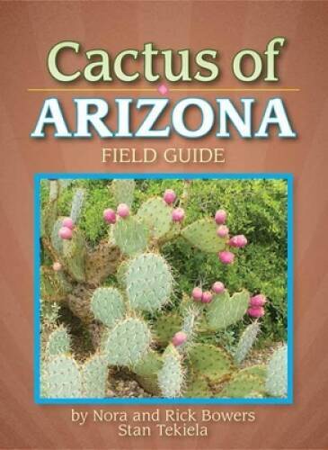 Cactus arizona field guide - of,