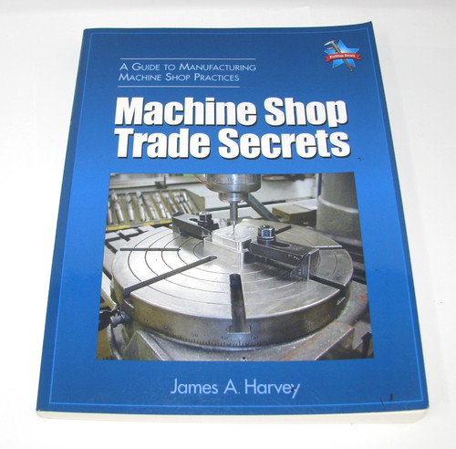 Machine shop trade secrets - machine,