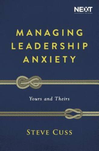 Managing leadership anxiety - managing,