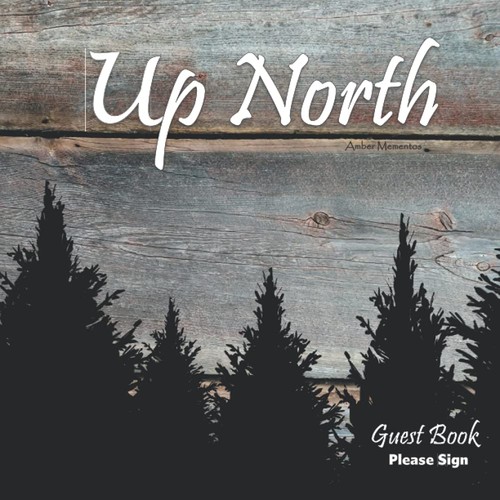 North cabin guestbook - north:, –