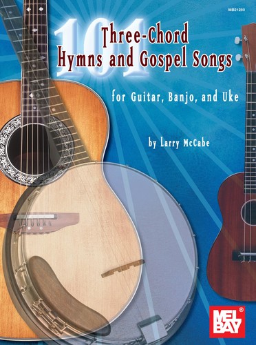 101 three chord hymns gospel - three-chord, &