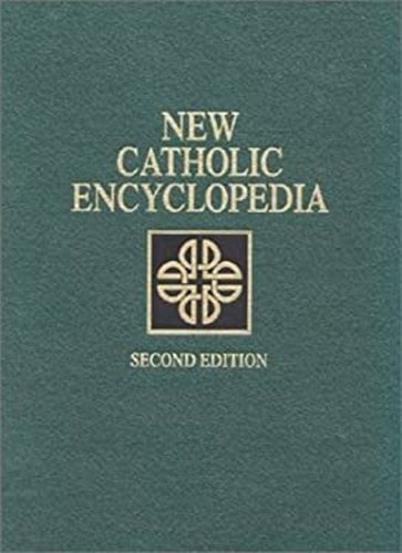 New catholic encyclopedia - catholic,
