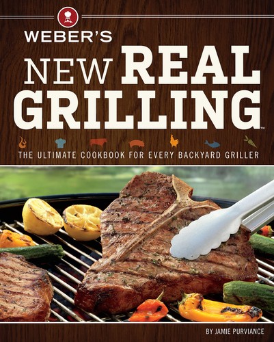 Weber new real grilling the - weber's,