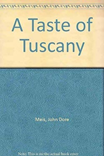 Taste tuscany hardcover - tuscany,