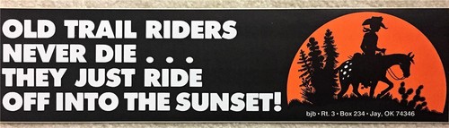 Old trail riders never - never, die