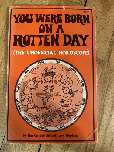 You were born rotten - born, on
