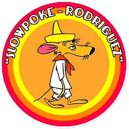 Slow poke rodriguez rat fink - rodriguez,