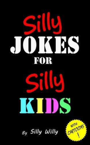 Silly jokes for kids - silly,