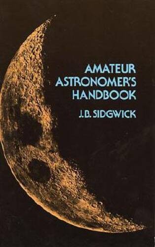 Amateur astronomers handbook - astronomers,