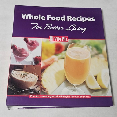 Whole food recipes for - whole,