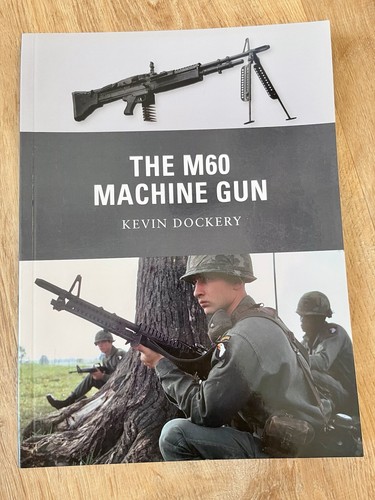 The m60 machine gun - the,