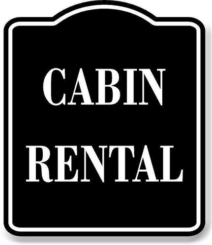 Cabin rental black aluminum - rental,