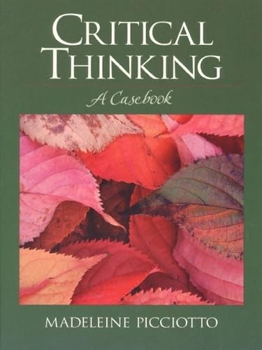 Critical thinking casebook - critical, a